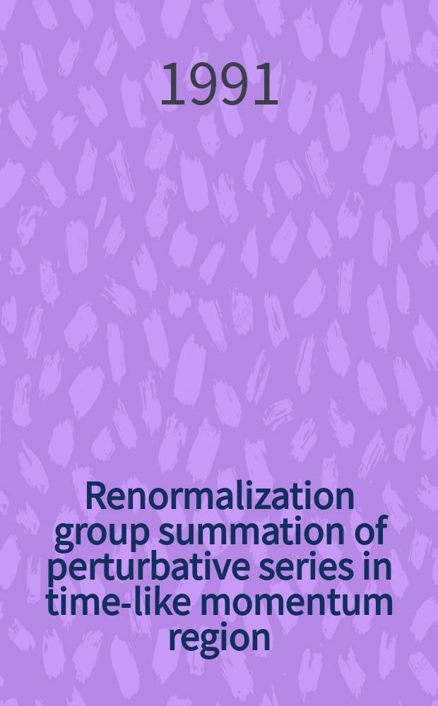 Renormalization group summation of perturbative series in time-like momentum region