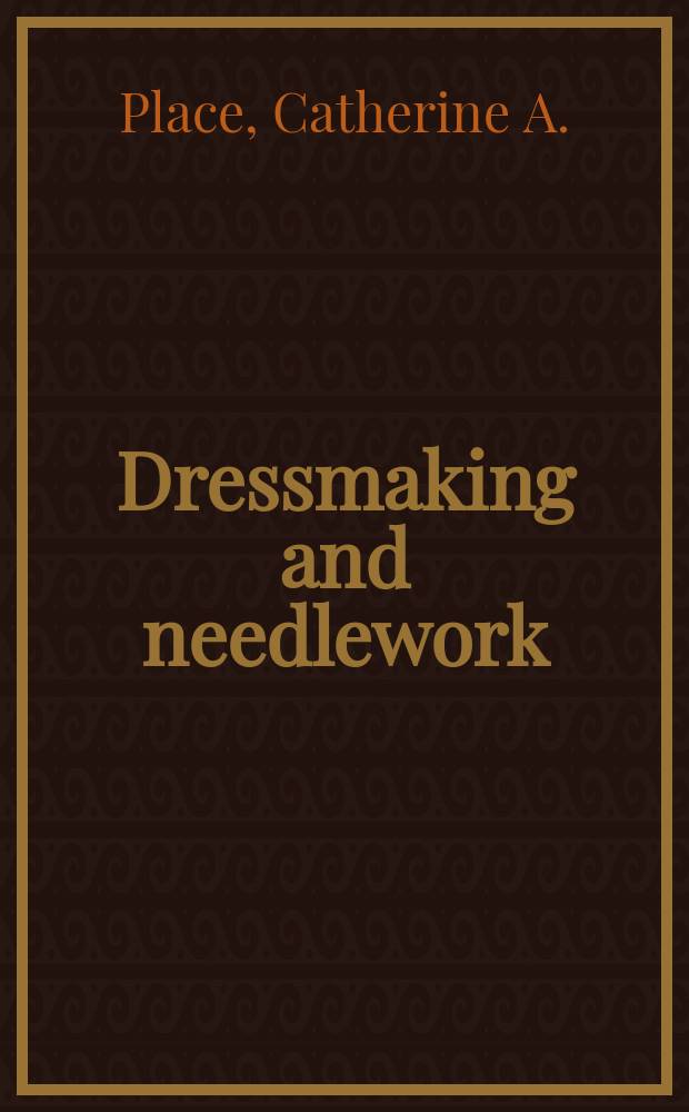 Dressmaking and needlework