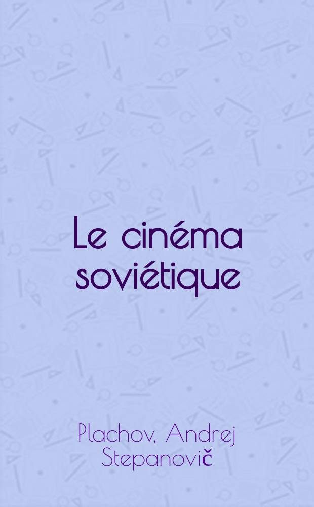 Le cin&eacute;ma sovi&eacute;tique