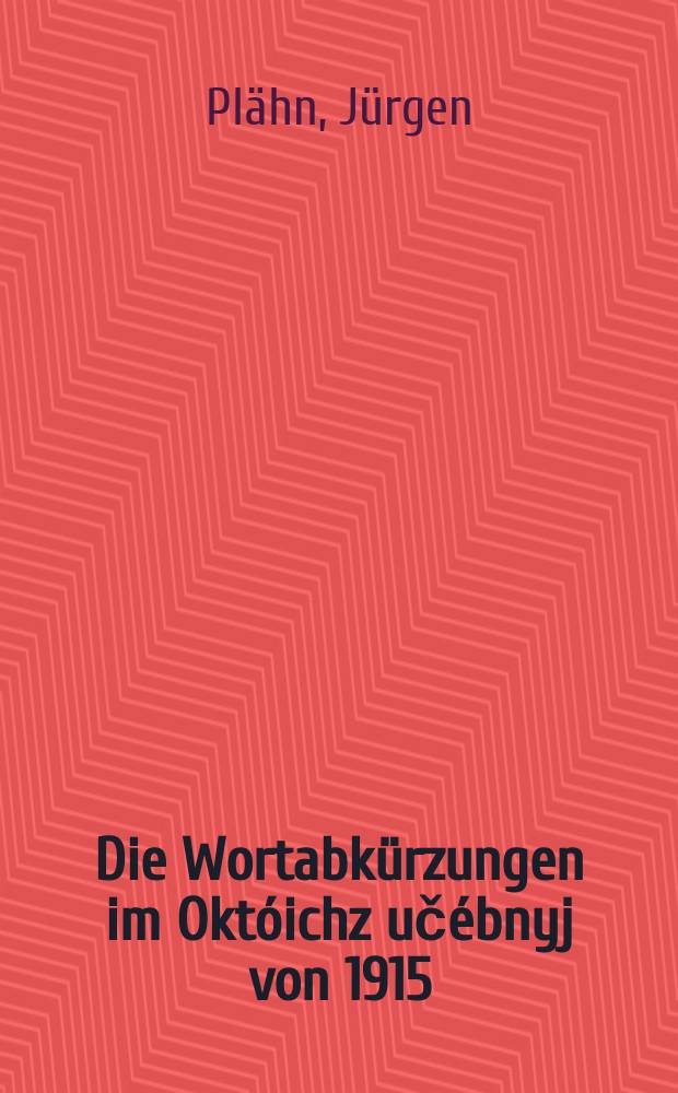 Die Wortabkürzungen im Októichz učébnyj von 1915