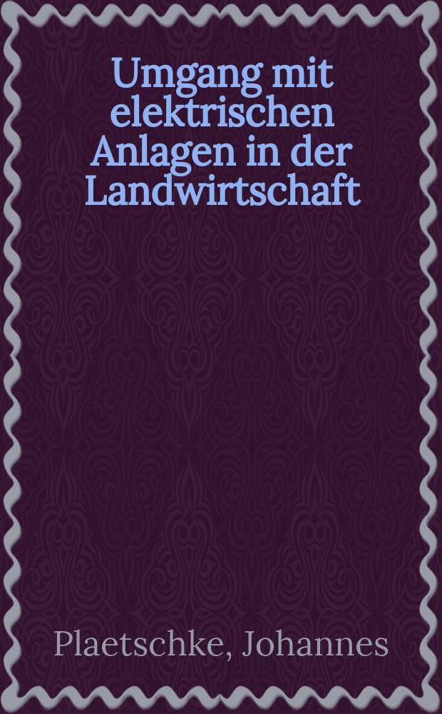 Umgang mit elektrischen Anlagen in der Landwirtschaft