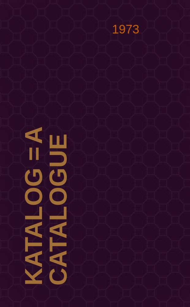 [Katalog] = A catalogue