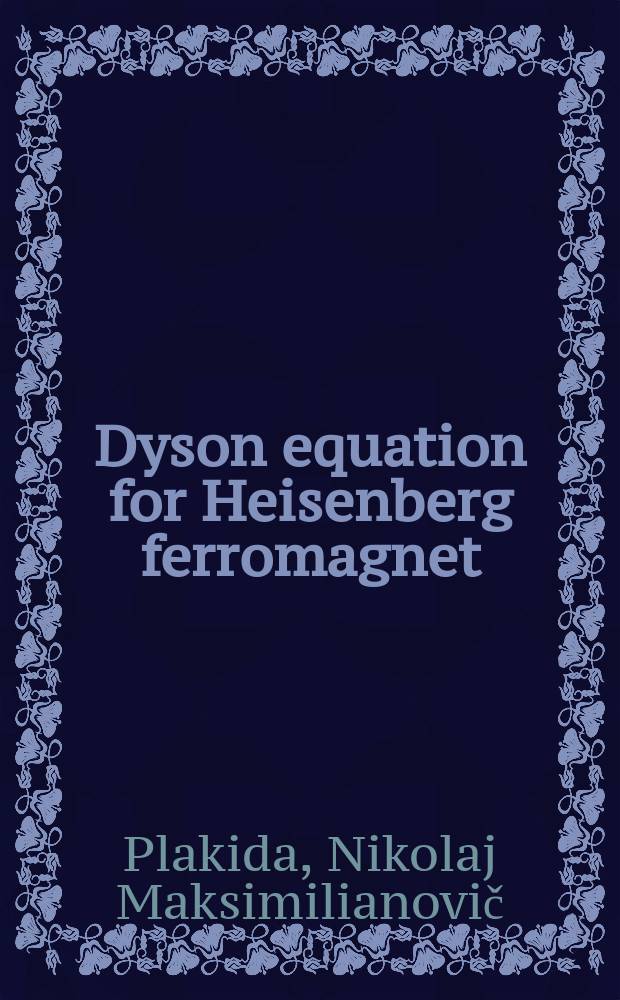 Dyson equation for Heisenberg ferromagnet