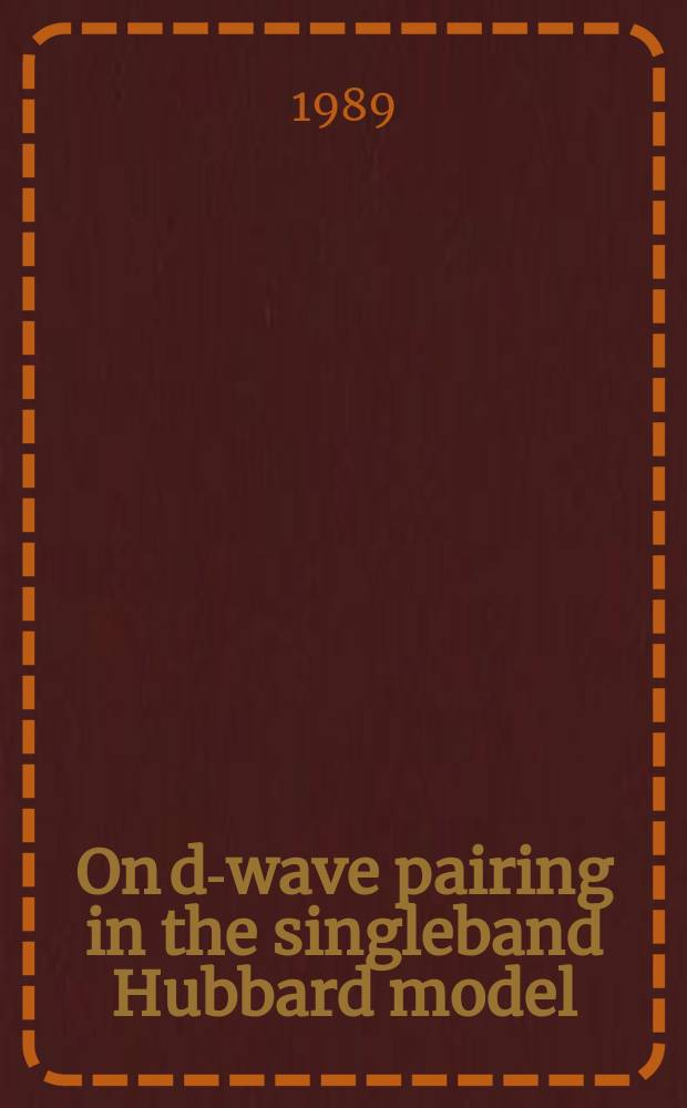 On d-wave pairing in the singleband Hubbard model