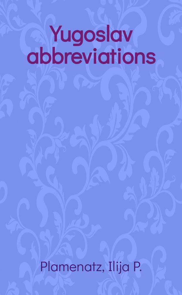 Yugoslav abbreviations : A selective list