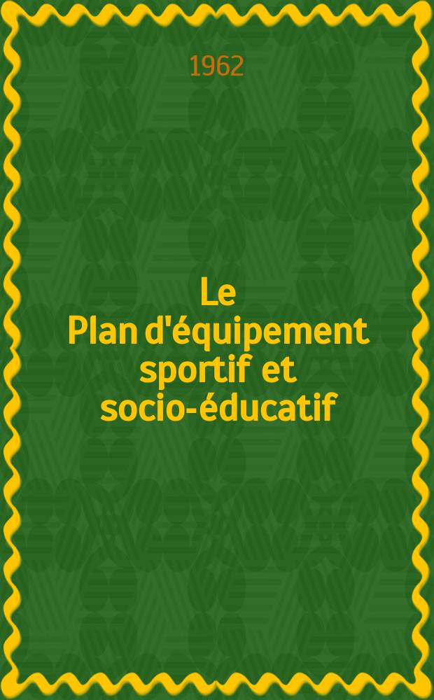 Le Plan d'équipement sportif et socio-éducatif