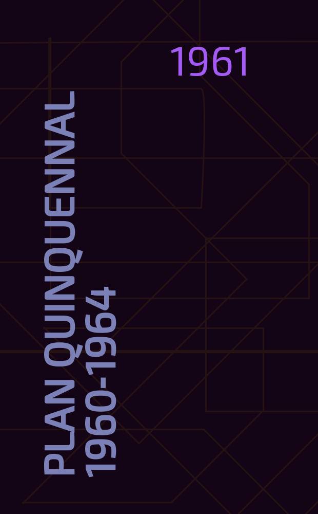 Plan quinquennal 1960-1964 : Le développement industriel du Maroc