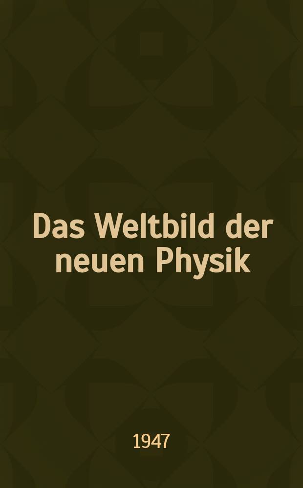 Das Weltbild der neuen Physik