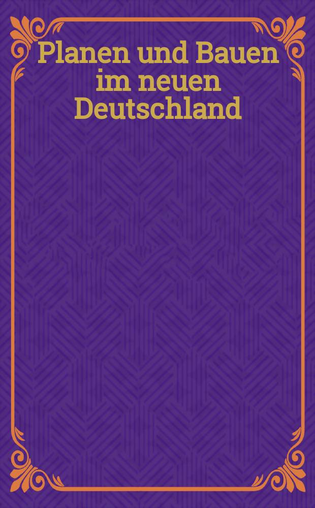 Planen und Bauen im neuen Deutschland