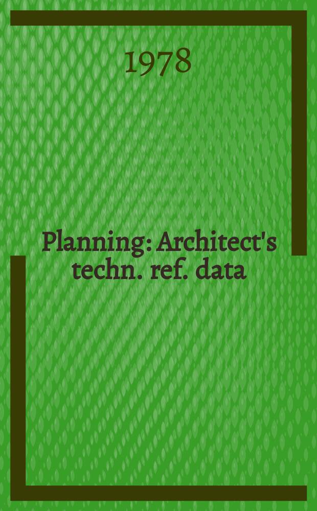Planning : Architect's techn. ref. data