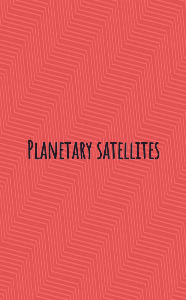 Planetary satellites