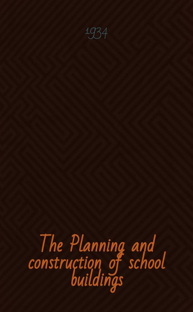 The Planning and construction of school buildings : Symposium