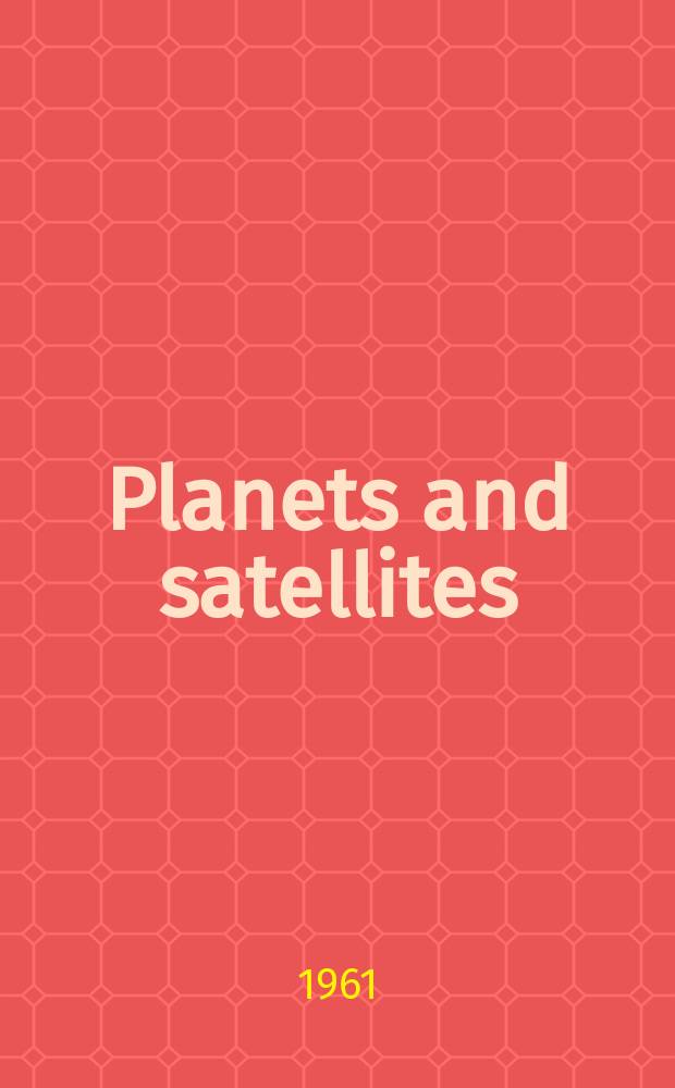 Planets and satellites
