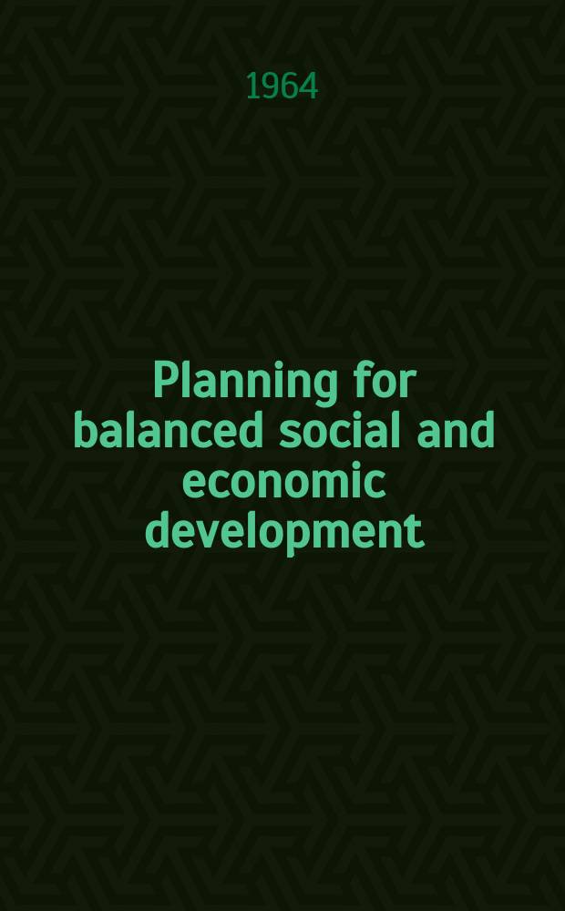 Planning for balanced social and economic development : Six country case studies