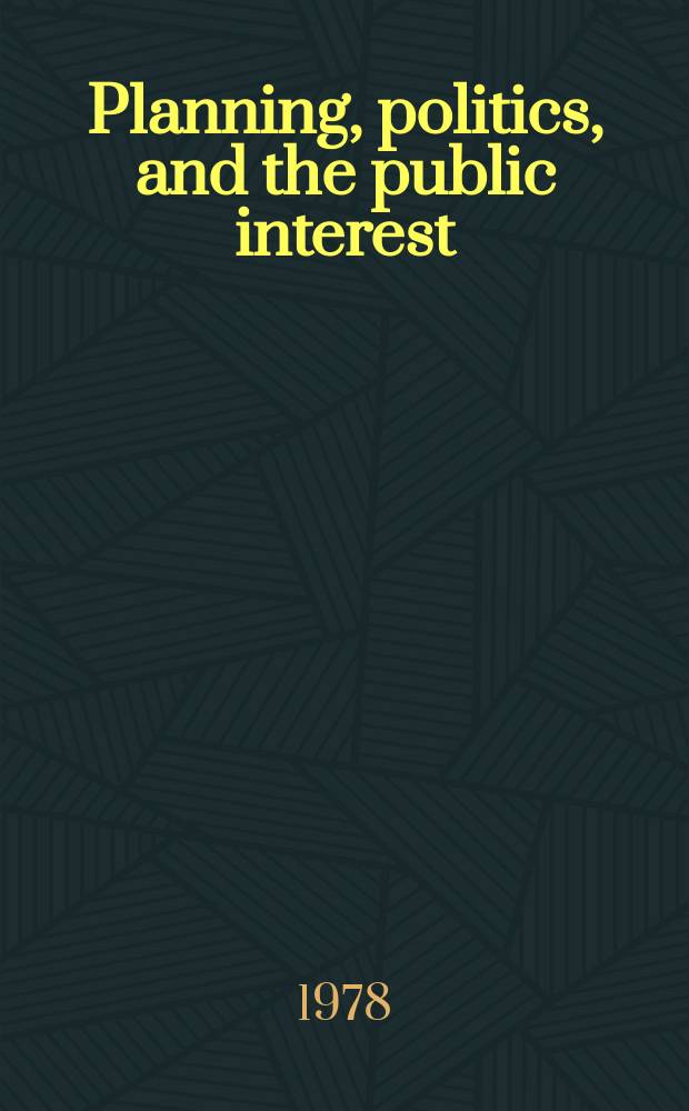 Planning, politics, and the public interest