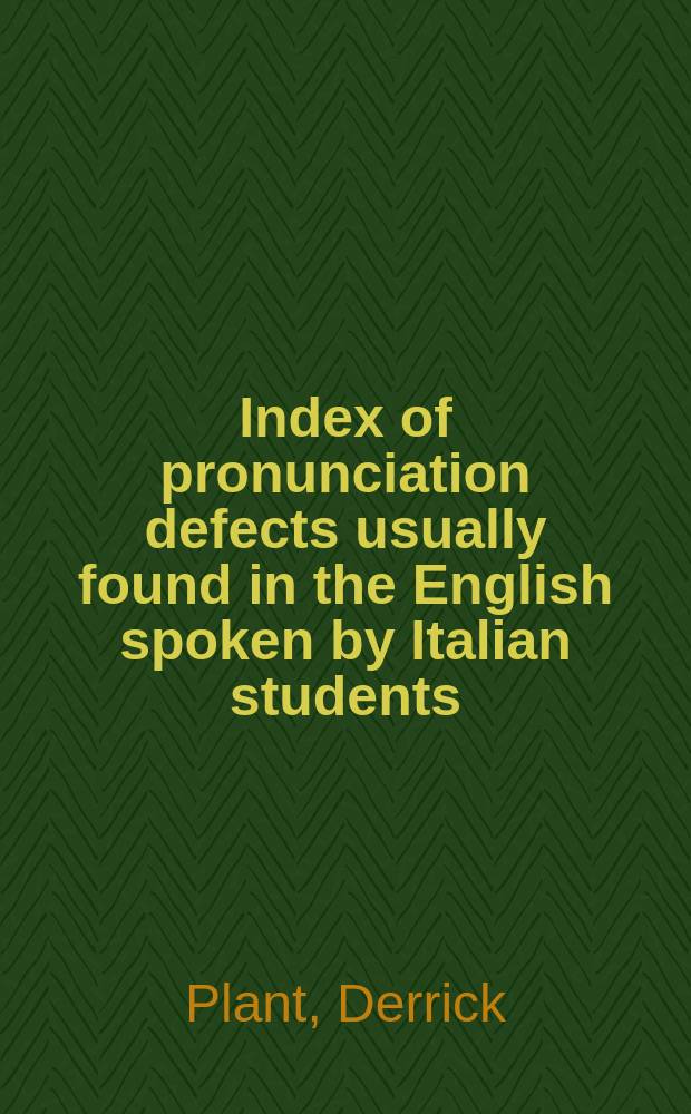 Index of pronunciation defects usually found in the English spoken by Italian students