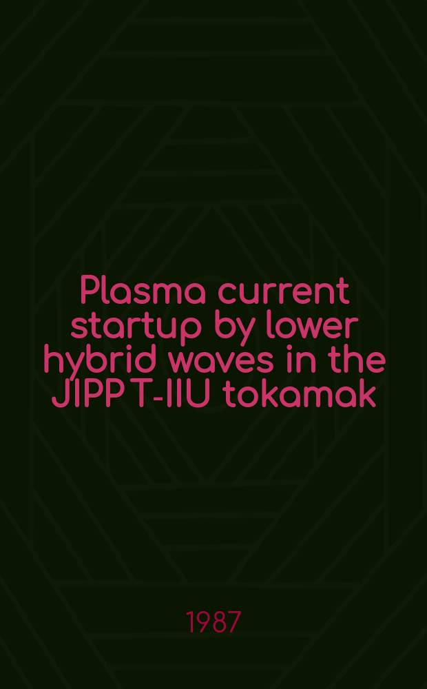 Plasma current startup by lower hybrid waves in the JIPP T-IIU tokamak