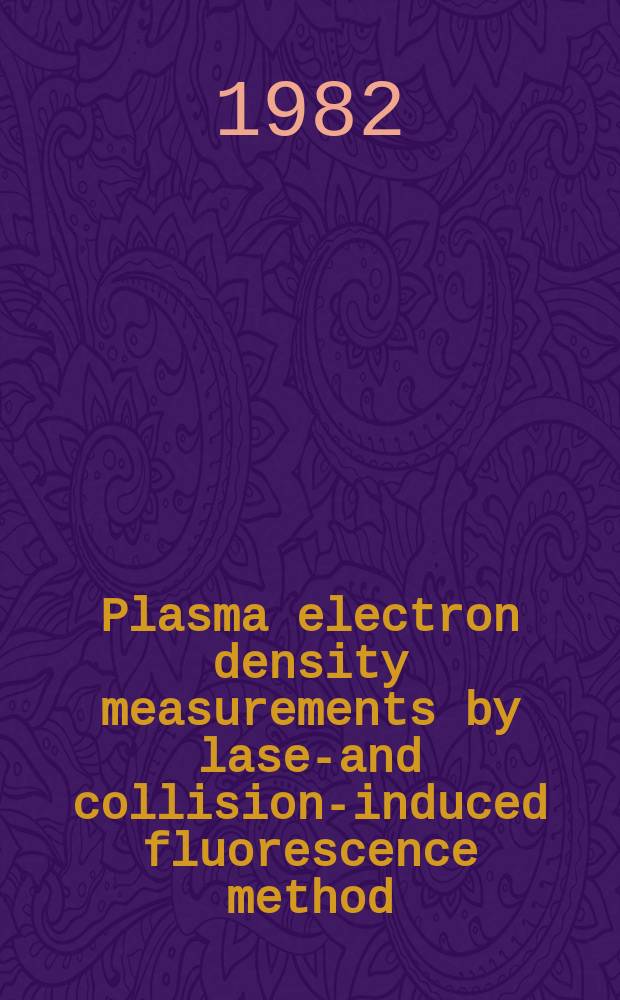 Plasma electron density measurements by laser- and collision-induced fluorescence method