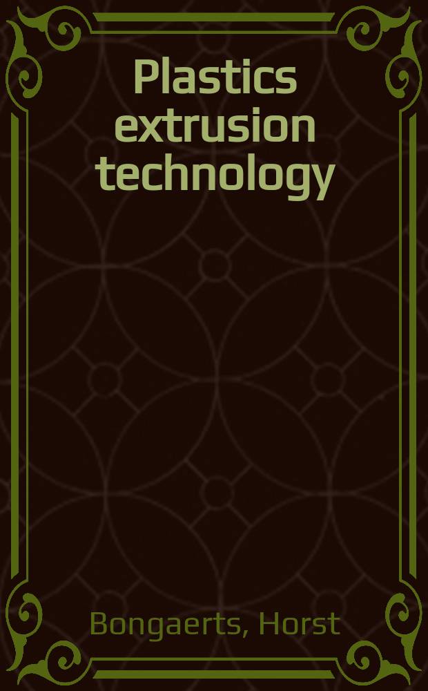 Plastics extrusion technology