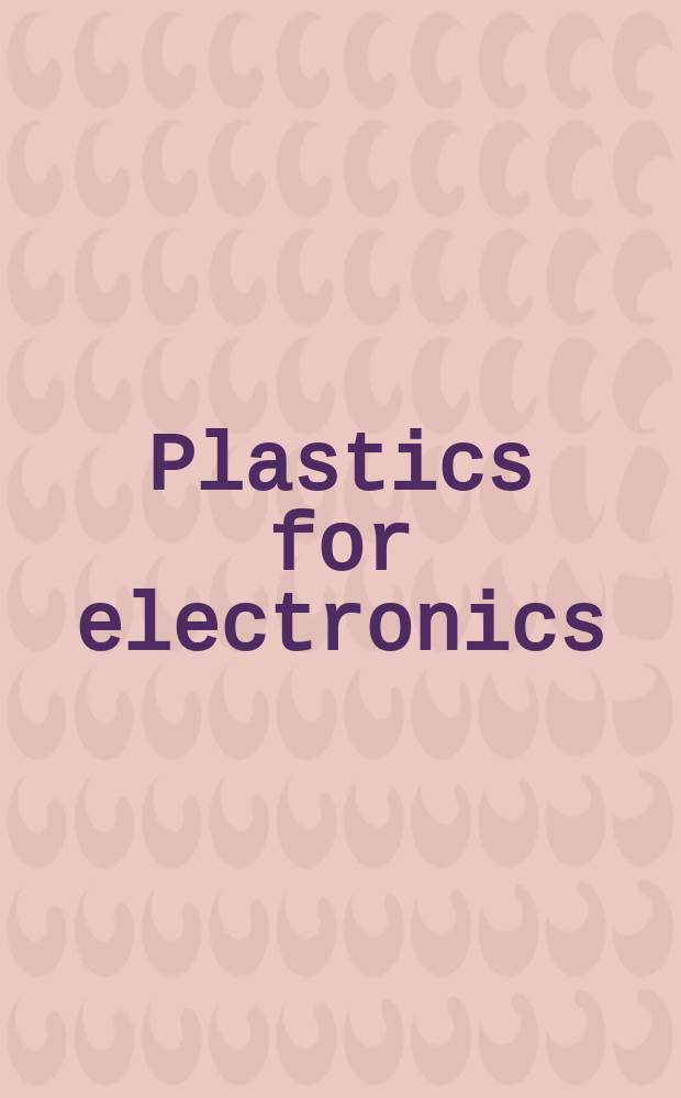 Plastics for electronics