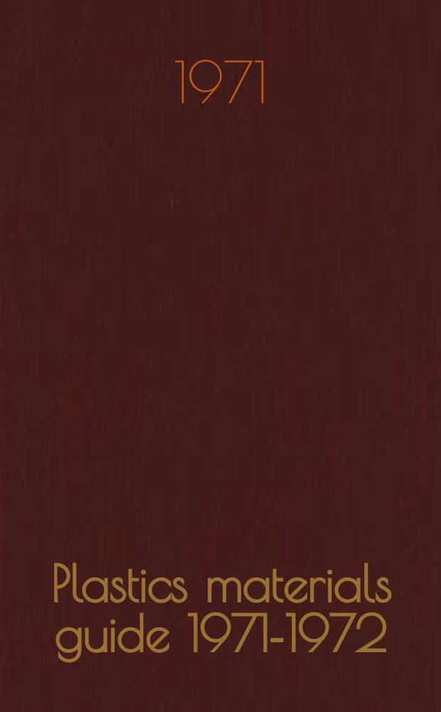 Plastics materials guide 1971-1972