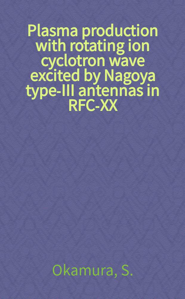 Plasma production with rotating ion cyclotron wave excited by Nagoya type-III antennas in RFC-XX