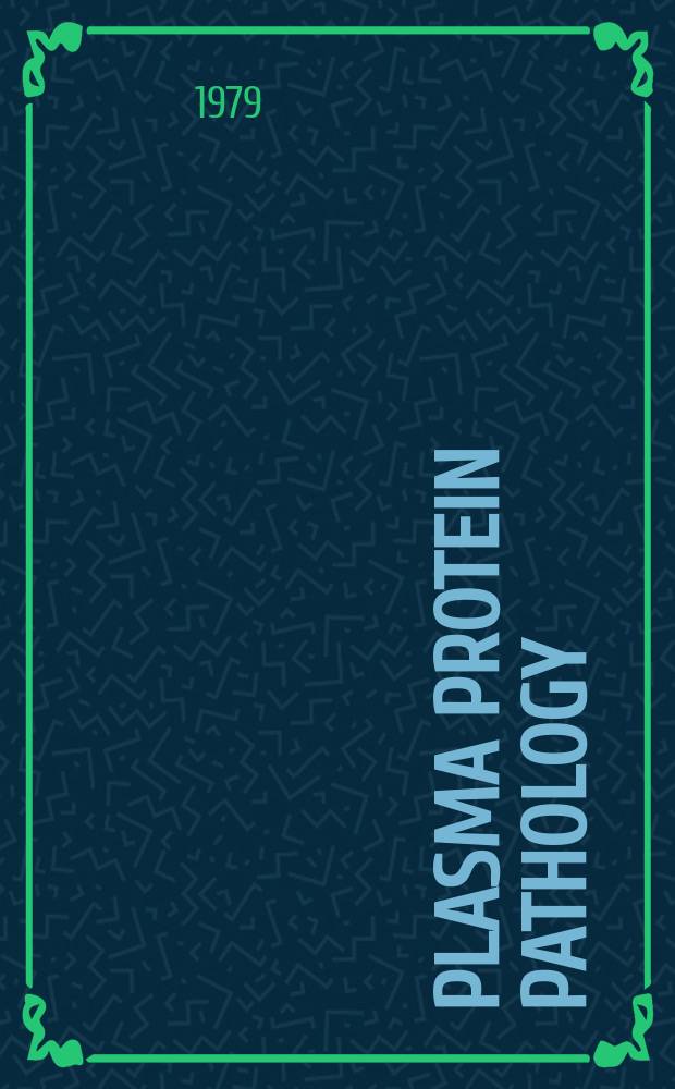 Plasma protein pathology