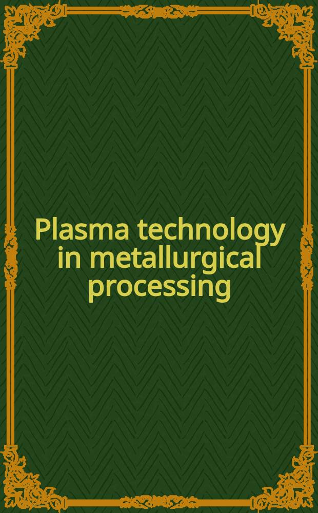 Plasma technology in metallurgical processing