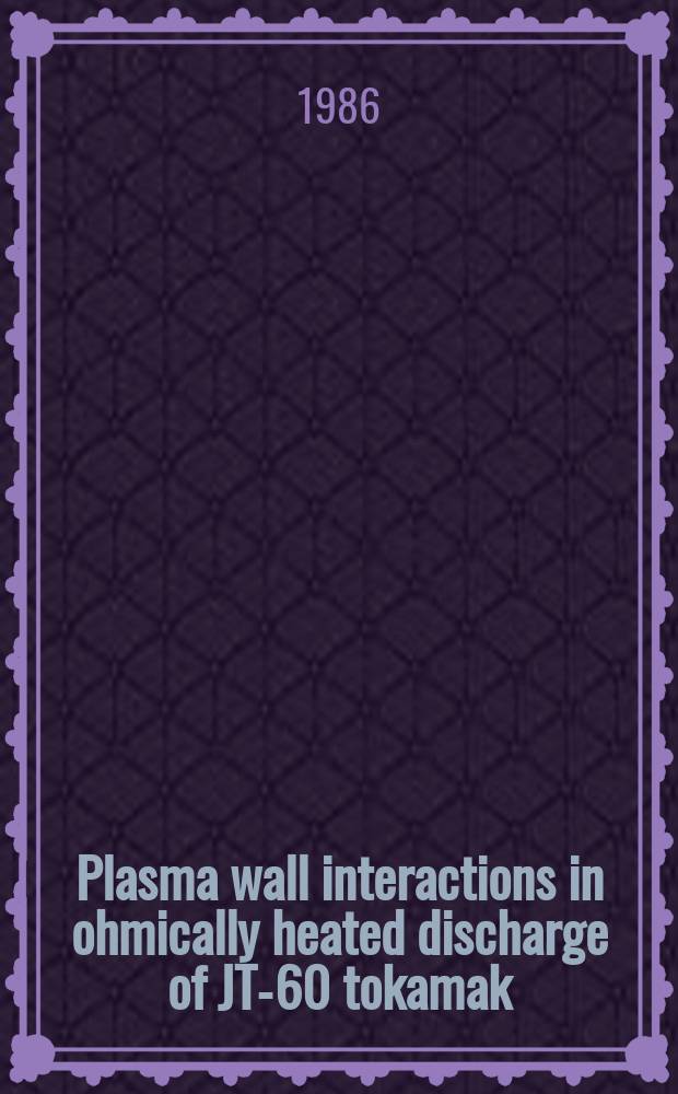 Plasma wall interactions in ohmically heated discharge of JT-60 tokamak