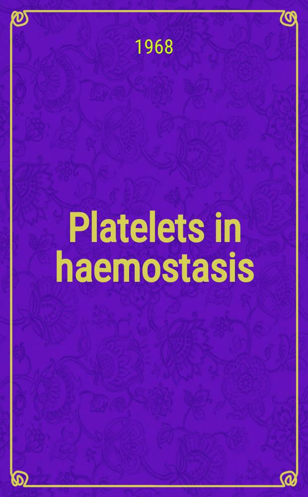 Platelets in haemostasis