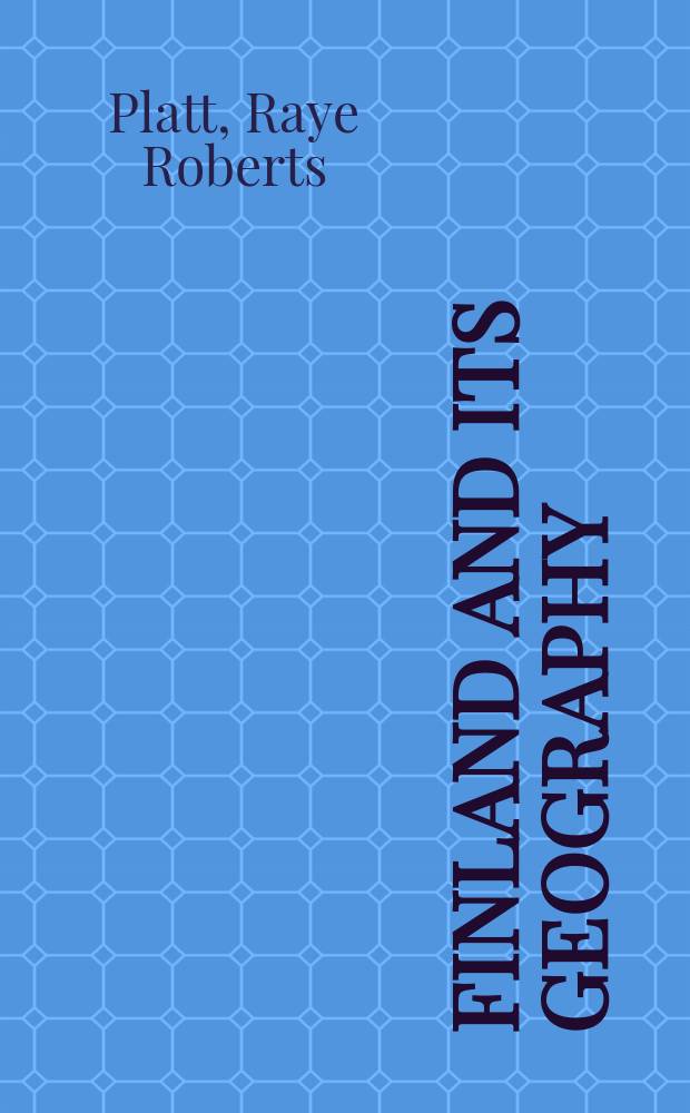Finland and its geography : An American geographical society handbook