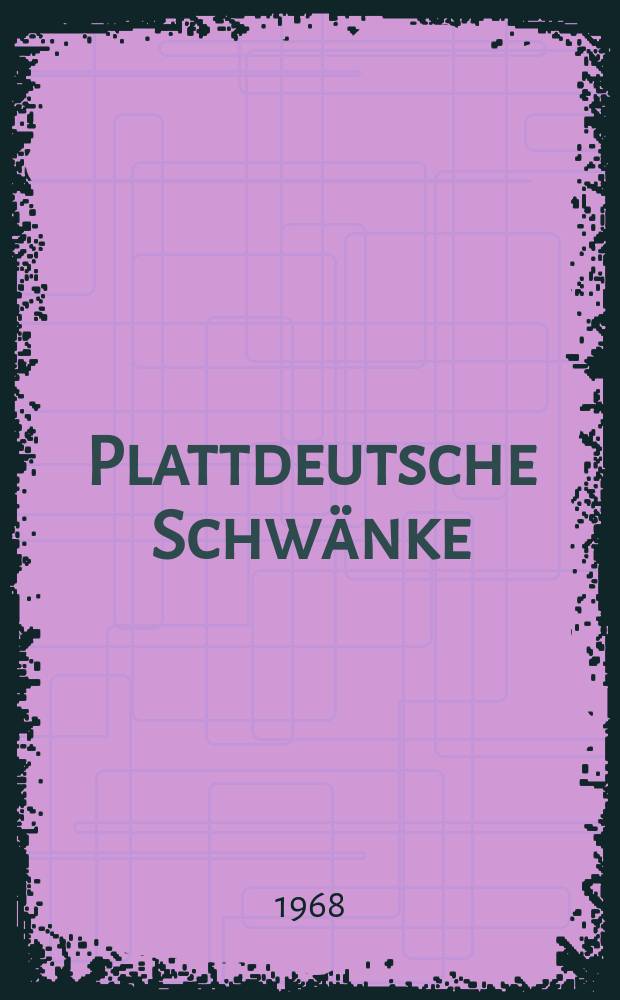 Plattdeutsche Schwänke : Aus den Sammlungen Richard Wossidlos und seiner Zeitgenossen sowie eigenen Aufzeichnungen in Mecklenburg