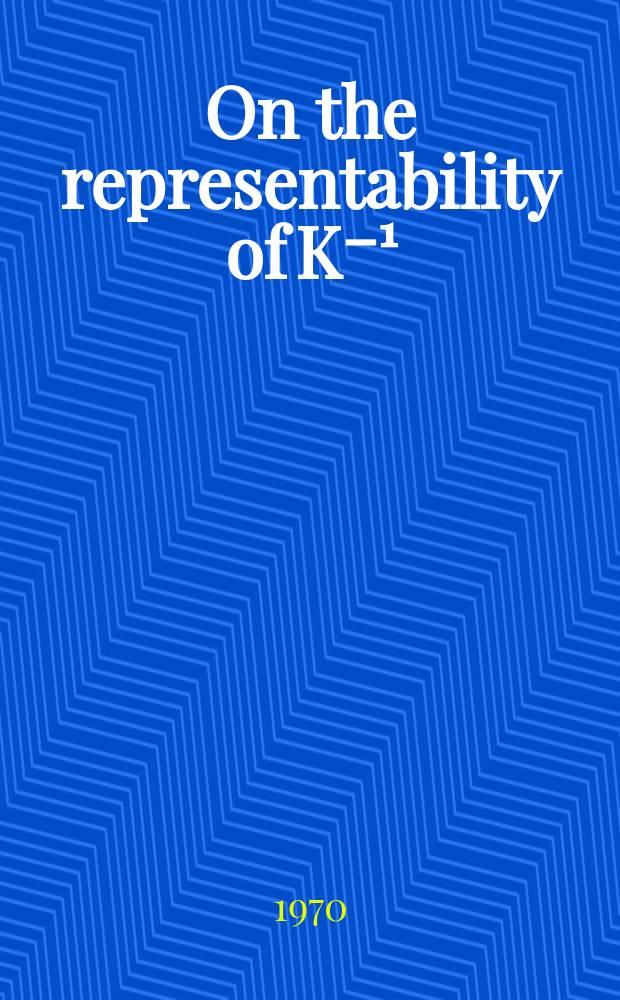 On the representability of K⁻¹