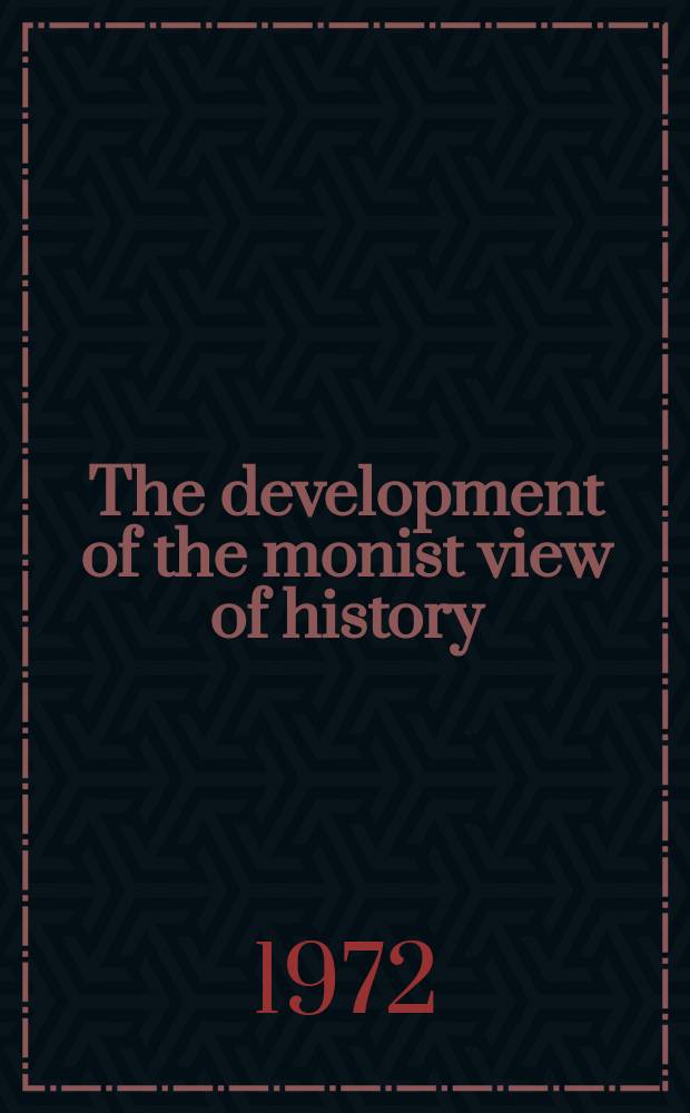 The development of the monist view of history