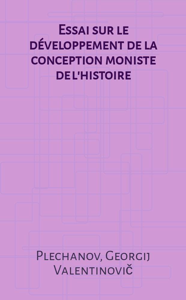 Essai sur le développement de la conception moniste de l'histoire