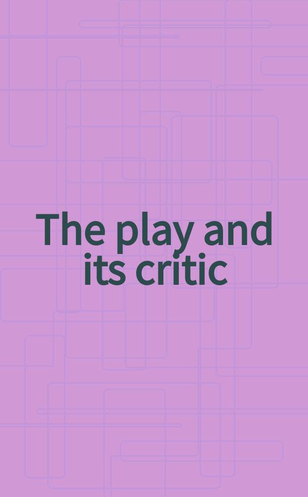 The play and its critic : Essays for Eric Bentley