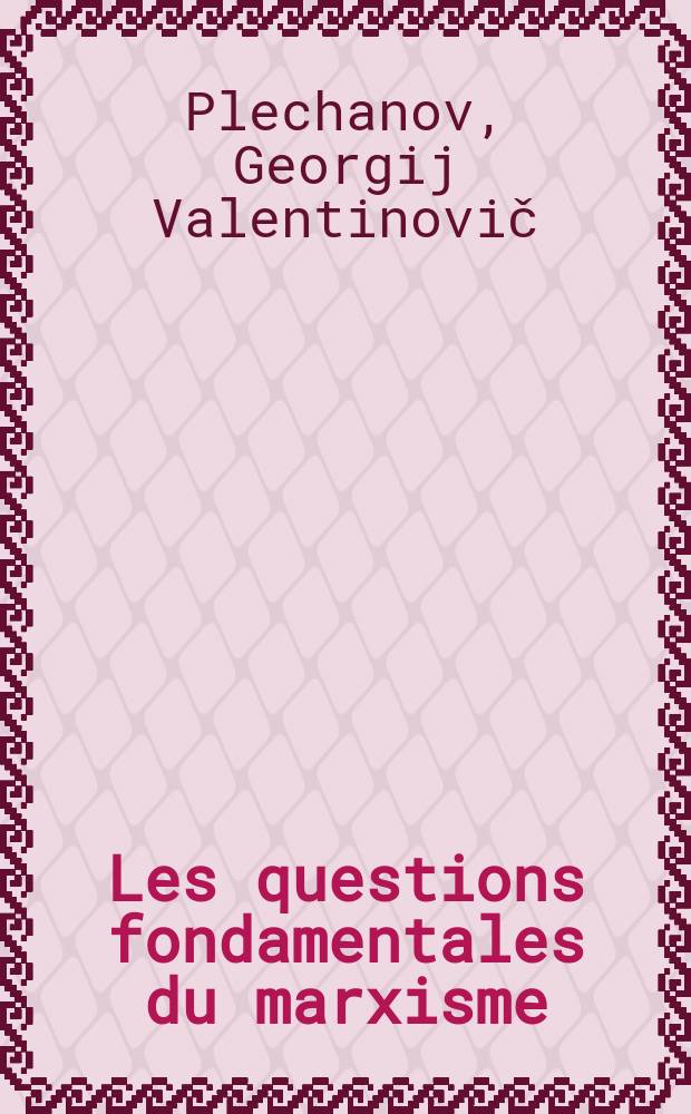 Les questions fondamentales du marxisme