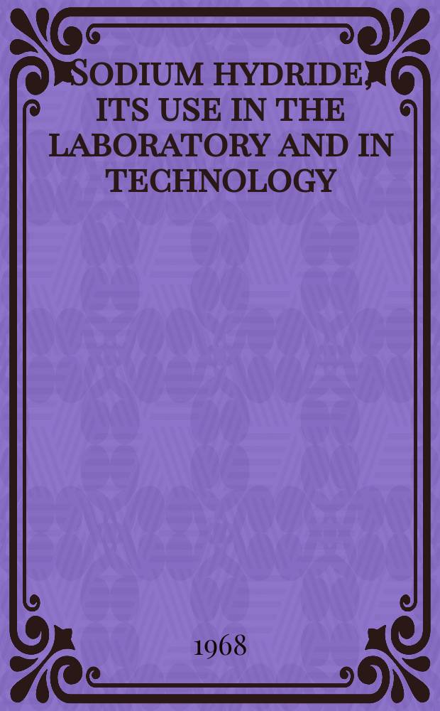 Sodium hydride, its use in the laboratory and in technology