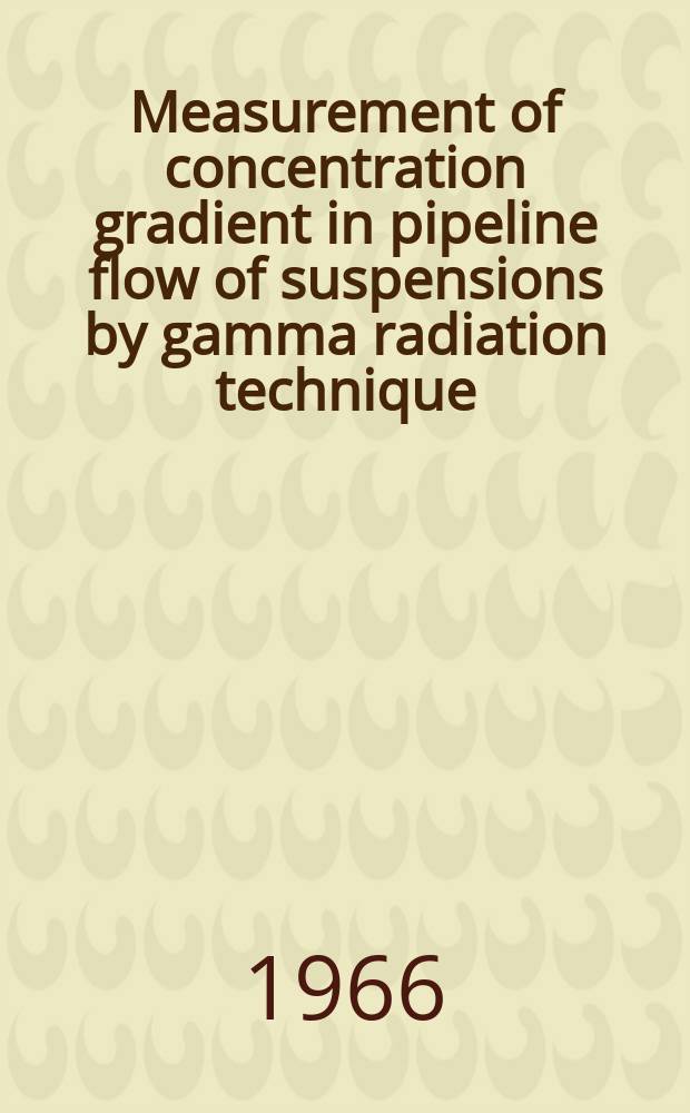 Measurement of concentration gradient in pipeline flow of suspensions by gamma radiation technique