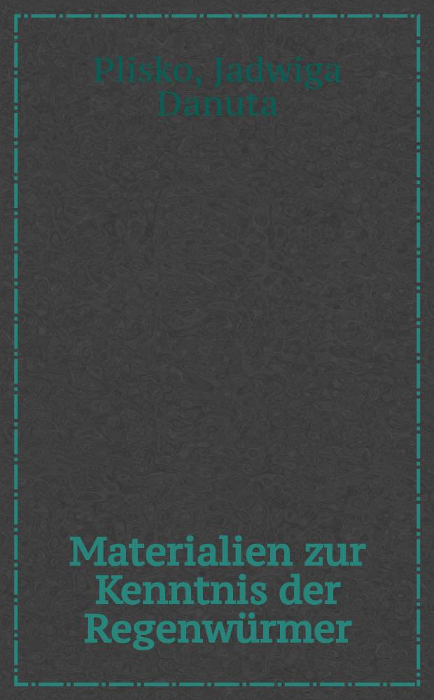 Materialien zur Kenntnis der Regenwürmer (Oligochaeta, Lumbricidae) Bulgariens