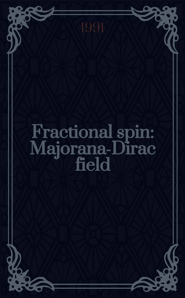 Fractional spin : Majorana-Dirac field
