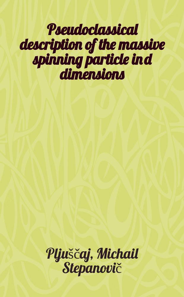 Pseudoclassical description of the massive spinning particle in d dimensions