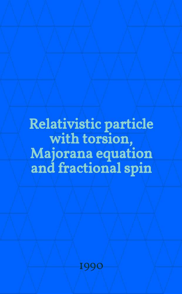 Relativistic particle with torsion, Majorana equation and fractional spin