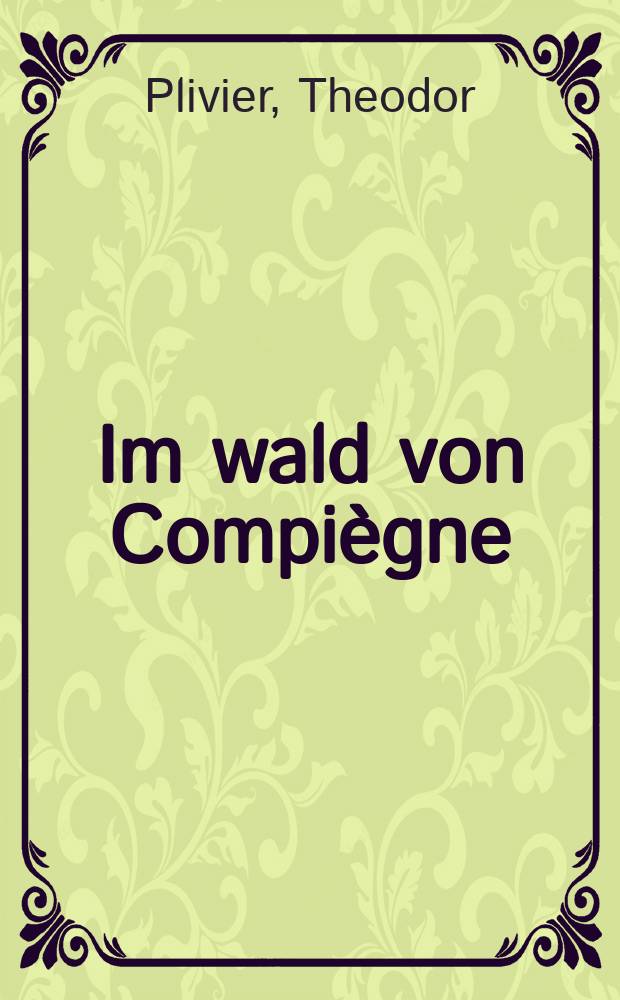 Im wald von Compiègne