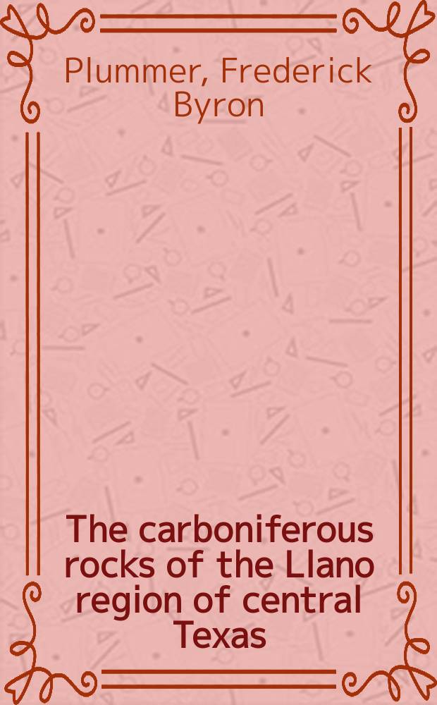 The carboniferous rocks of the Llano region of central Texas