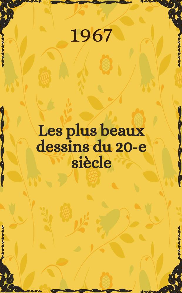 Les plus beaux dessins du 20-e siècle : 1940-1965 : Album