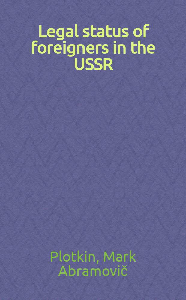 ... Legal status of foreigners in the USSR