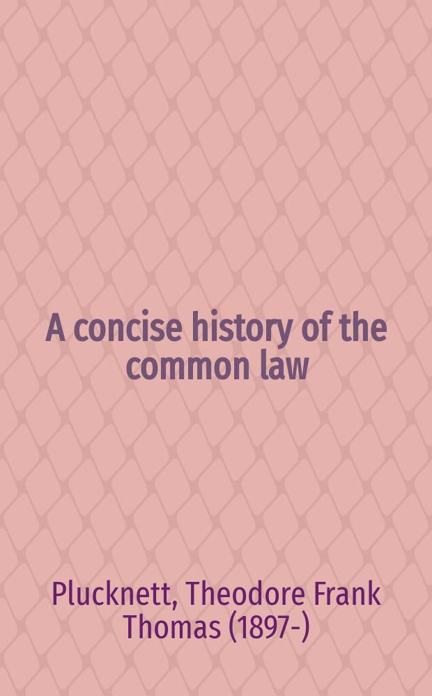 A concise history of the common law