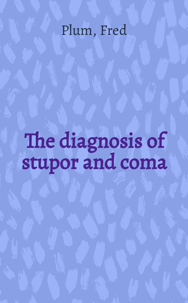 The diagnosis of stupor and coma