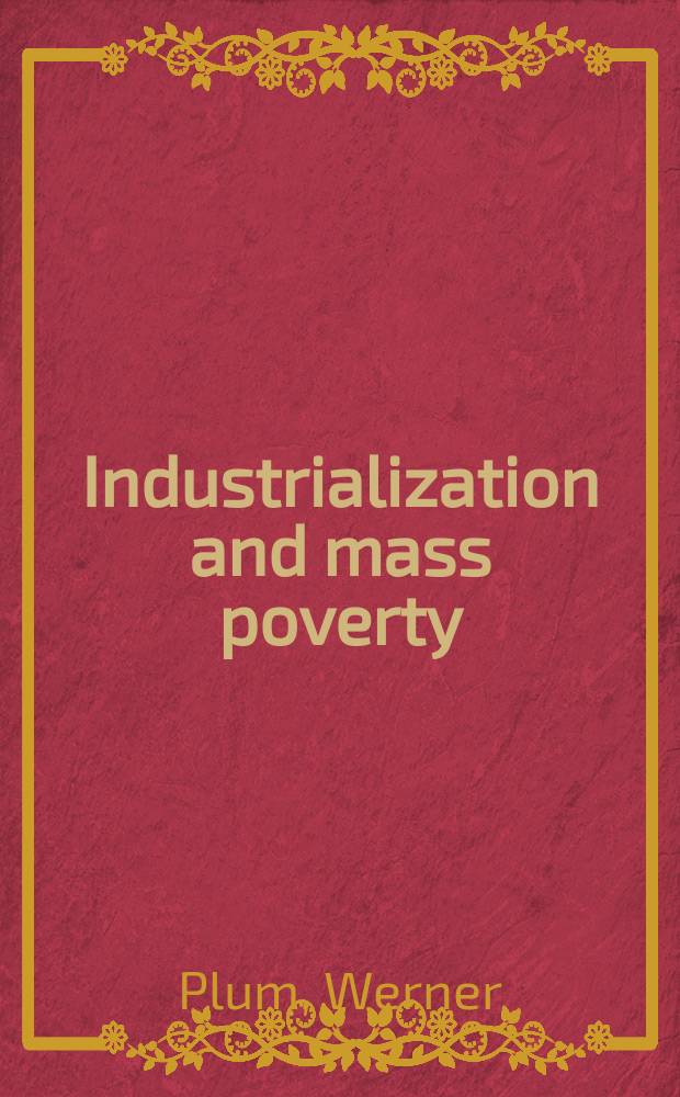 Industrialization and mass poverty : Points from two centuries of debate